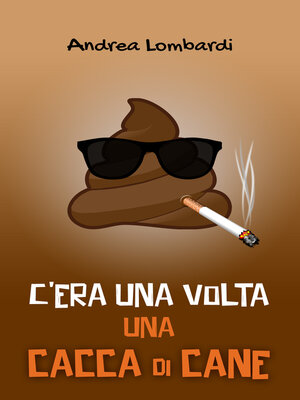 cover image of C'era una volta una cacca di cane
